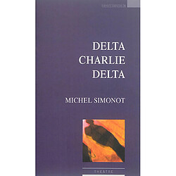 Delta Charlie Delta : théâtre