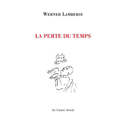 La perte du temps. On ne peut pas dépenser des centimes - Occasion