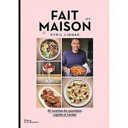 Fait maison : 45 recettes du quotidien, rapides & faciles. Vol. 2 - Occasion