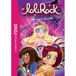 Lolirock. Vol. 4. Mémoire trouble