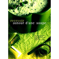 Recevoir autour d'une soupe