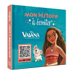 Vaiana : la légende du bout du monde : mon histoire à écouter