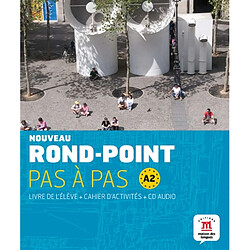 Nouveau rond-point pas à pas, A2 : livre de l'élève + cahier d'activités