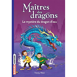 Maîtres des dragons. Vol. 3. Le mystère du dragon d'eau