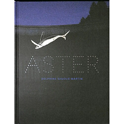 Aster : Delphine Gigoux-Martin - Occasion