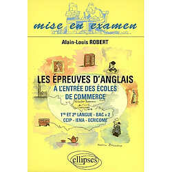 Les épreuves d'anglais à l'entrée des écoles de commerce : 1re et 2e langue, Bac+2, CCIP-IENA-ECRICOME