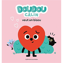 Doudou Câlin veut un bisou