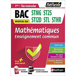 Mathématiques, enseignement commun 1re, terminale, bac STMG, ST2S, STI2D, STL, STHR : nouveau bac