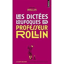 Les dictées loufoques du professeur Rollin