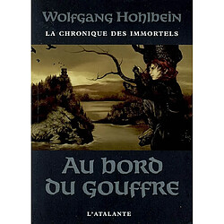 La chronique des immortels. Vol. 1. Au bord du gouffre - Occasion