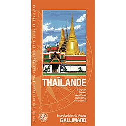 Thaïlande : Bangkok, Phuket, Ayutthaya, Sukhothai, Chiang Mai