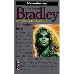 La Chaîne brisée : la romance de Ténébreuse - Occasion