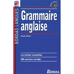 Grammaire anglaise : les notions essentielles, 200 exercices corrigés - Occasion