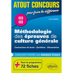 Méthodologie des épreuves de culture générale : concours d'entrée aux grandes écoles, ECS, ECE, ECT : contraction de texte, synthèse, dissertation - Occasion