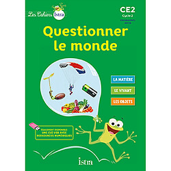 Questionner le monde CE2 : cahier de l'élève