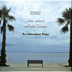 Ich wàrt uf de Theo. En attendant Théo : récit - Occasion