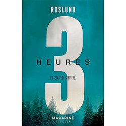 Trilogie 3 secondes, 3 minutes, 3 heures. Trois heures : thriller