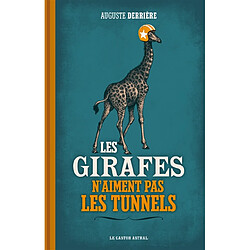 Les girafes n'aiment pas les tunnels