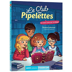 Le club des pipelettes. Vol. 7. Le grand livre des sortilèges - Occasion