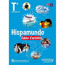 Hispamundo, terminale, A2+-B1 : cahier d'activités : programme 2019