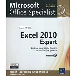 Excel 2010 Expert : guide de préparation à l'examen Microsoft Office Specialist : examen 77-888 - Occasion