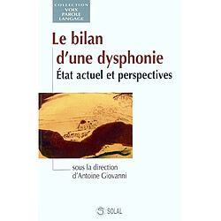 Le bilan d'une dysphonie : état actuel et perspectives