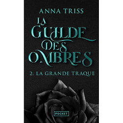 La guilde des ombres. Vol. 2. La grande traque