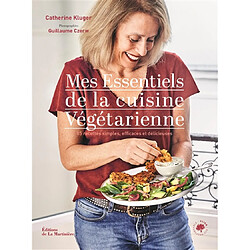 Mes essentiels de la cuisine végétarienne : 85 recettes simples, efficaces et délicieuses - Occasion