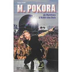 M. Pokora : de Matthieu à Robin des Bois