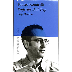 Fausto Romitelli : Professor Bad Trip