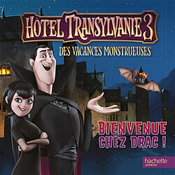 Hôtel Transylvanie 3 : des vacances monstrueuses : bienvenue chez Drac !