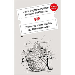 D-Day : histoires mémorables du Débarquement et de la bataille de Normandie