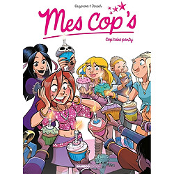 Mes cop's. Vol. 10. Cop'cake party - Occasion