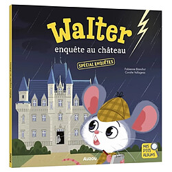 Walter enquête au château