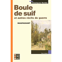 Boule de suif : et autres récits de guerre - Occasion