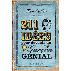 211 idées pour devenir un garçon génial - Occasion