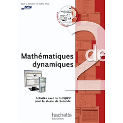 Mathématiques dynamiques : activités avec la TI-nspire pour la classe de seconde - Occasion