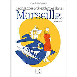 Promenades philosophiques dans Marseille. Vol. 2