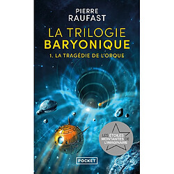 La trilogie baryonique. Vol. 1. La tragédie de l'orque - Occasion