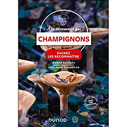 A la découverte des champignons : sachez les reconnaître