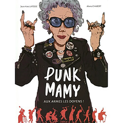 Punk mamy. Vol. 1. Aux armes les doyens !