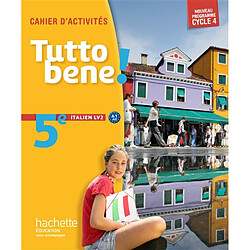 Tutto bene ! 5e italien LV2, A1-A2 : cahier d'activités