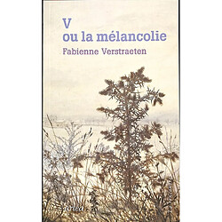 V ou La mélancolie