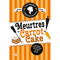 Les enquêtes d'Hannah Swensen. Vol. 9. Meurtres et carrot cake