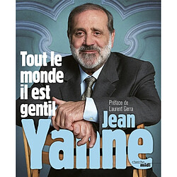 L'intégrale Jean Yanne. Vol. 2. Tout le monde il est gentil