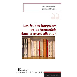 Les études françaises et les humanités dans la mondialisation - Occasion