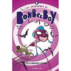 Bonbec Boy. Les chauves-souris - Occasion