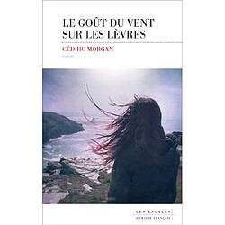 Le goût du vent sur les lèvres - Occasion