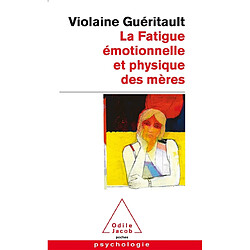 La fatigue émotionnelle et physique des mères : le burn-out maternel