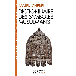 Dictionnaire des symboles musulmans : rites, mystique et civilisation - Occasion